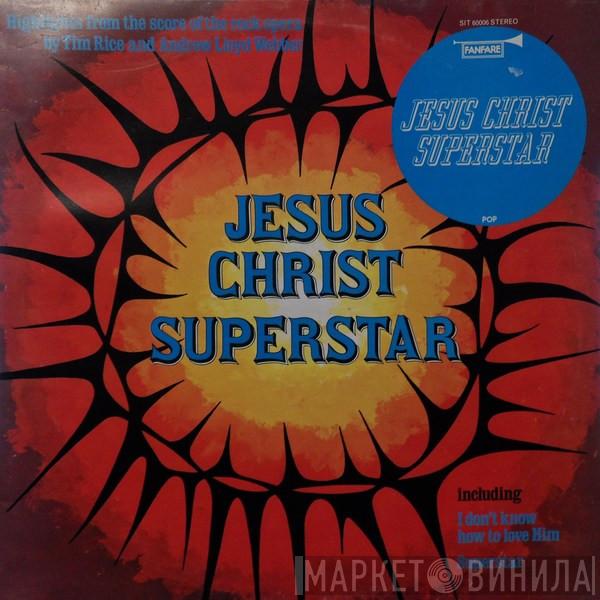 Andrew Lloyd Webber And Tim Rice - Jesus Christ Superstar