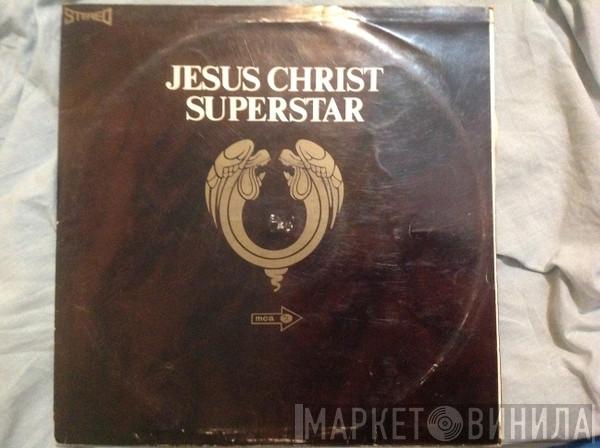  Andrew Lloyd Webber And Tim Rice  - Jesus Christ Superstar