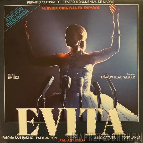 Andrew Lloyd Webber And Tim Rice, Paloma San Basilio, Patxi Andión, Julio Catania, Tony Landa, Jaime Azpilicueta - Evita (Version Original En Español)(Edicion Resumida)