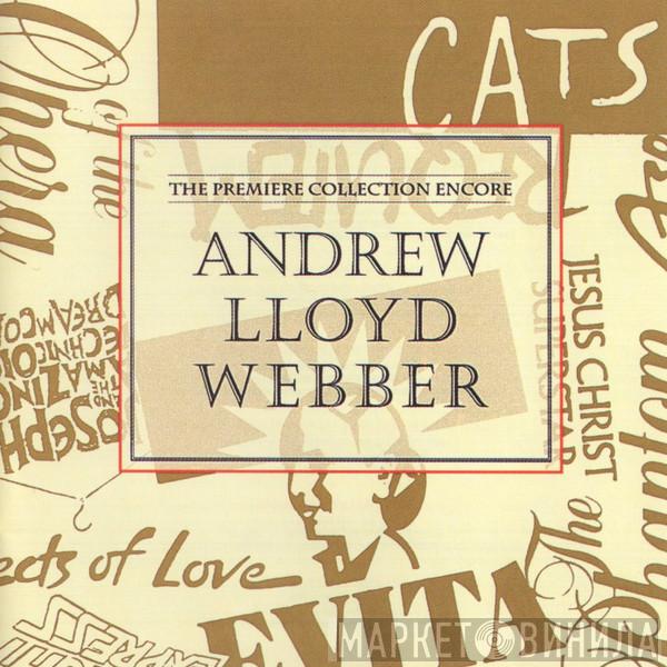  Andrew Lloyd Webber  - Andrew Lloyd Webber: The Premiere Collection Encore