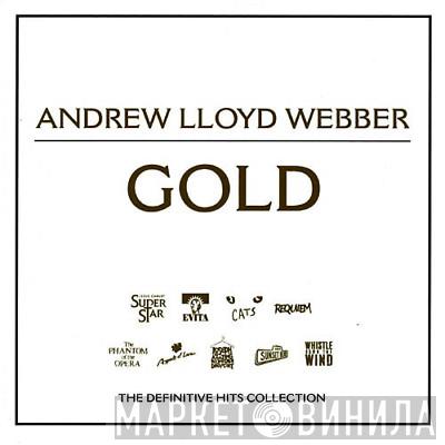 Andrew Lloyd Webber - Gold - The Definitive Hit Singles Collection