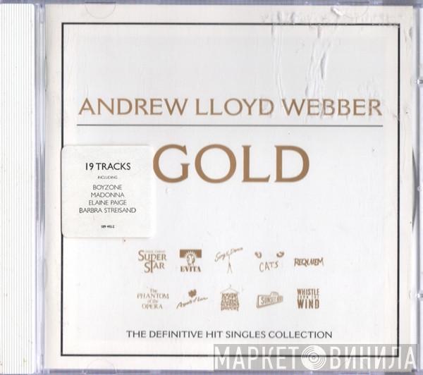 Andrew Lloyd Webber - Gold - The Definitive Hit Singles Collection