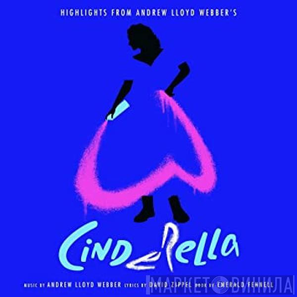 Andrew Lloyd Webber - Highlights from Andrew Lloyd Webber's Cinderella