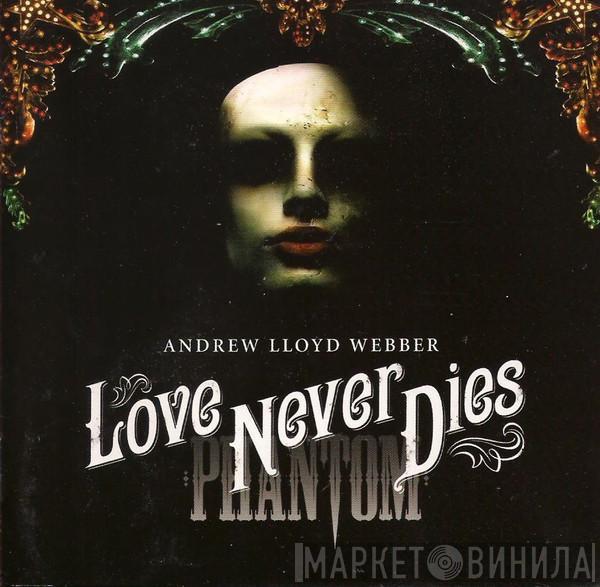 Andrew Lloyd Webber - Love Never Dies