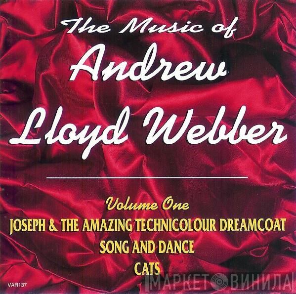 Andrew Lloyd Webber - The Music Of Andrew Lloyd Webber Volume One
