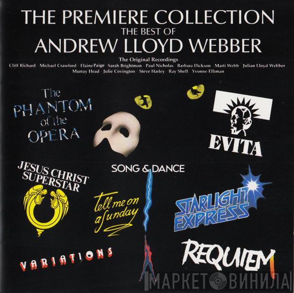 Andrew Lloyd Webber - The Premiere Collection - The Best Of Andrew Lloyd Webber