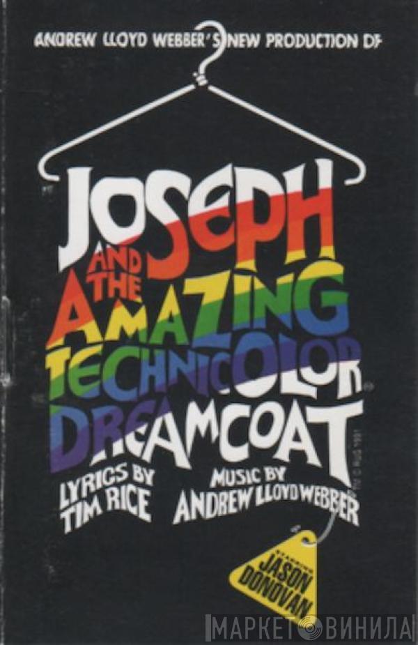 Andrew Lloyd Webber, Tim Rice, Jason Donovan - Andrew Lloyd Webber's New Production Of: Joseph And The Amazing Technicolor Dreamcoat