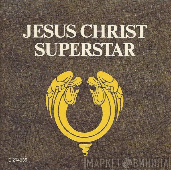 , Andrew Lloyd Webber  Tim Rice  - Jesus Christ Superstar - "A Rock Opera"
