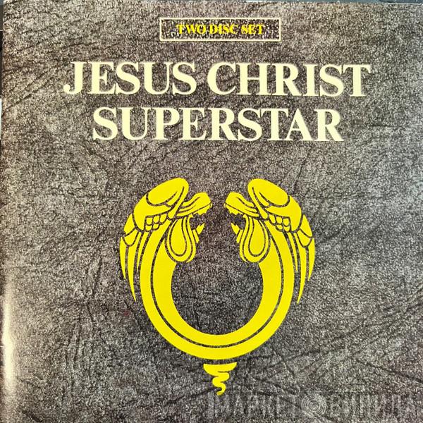 , Andrew Lloyd Webber  Tim Rice  - Jesus Christ Superstar