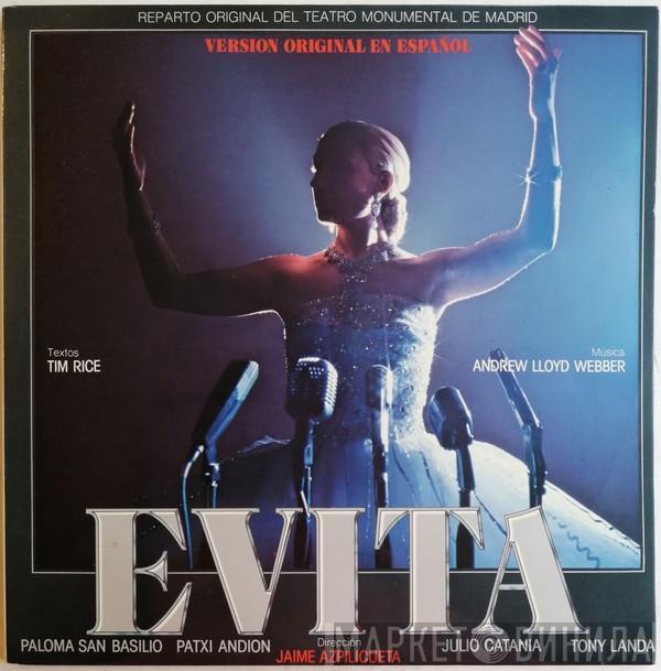 Andrew Lloyd Webber, Tim Rice, Paloma San Basilio, Patxi Andión, Julio Catania, Tony Landa, Jaime Azpilicueta - Evita (Version Original En Español)