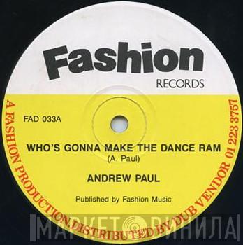 Andrew Paul - Who's Gonna Make The Dance Ram / Twinkle Little Star