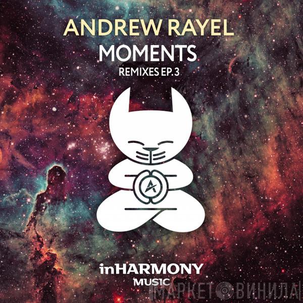  Andrew Rayel  - Moments Remixes EP.3