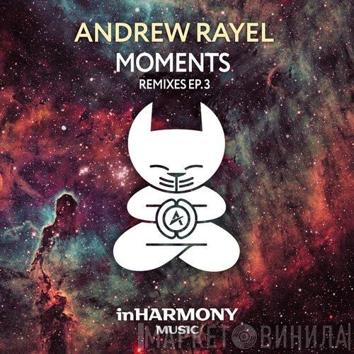  Andrew Rayel  - Moments Remixes EP.3