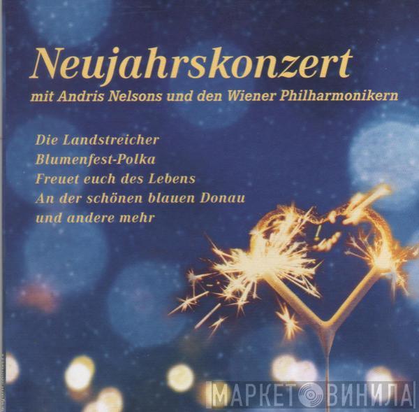 Andris Nelsons, Wiener Philharmoniker - Neujahrskonzert Mit Andris Nelsons Und Den Wiener Philharmonikern