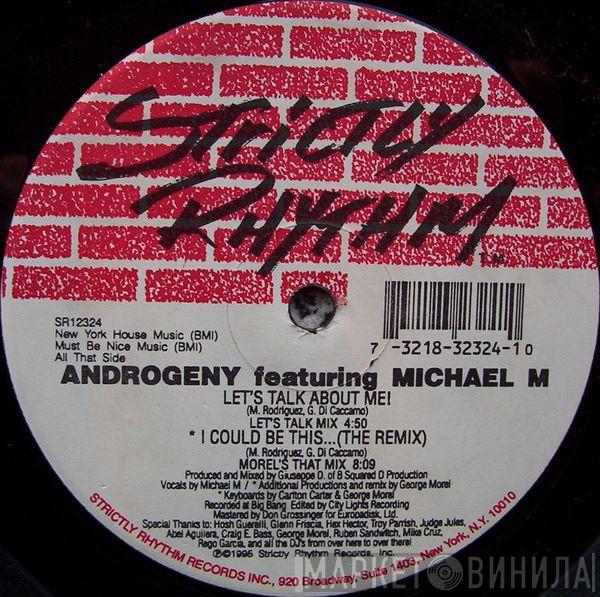 Androgeny, Michael M - Let's Talk About Me!