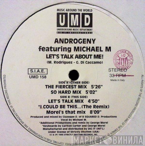 Androgeny, Michael M - Let's Talk About Me!