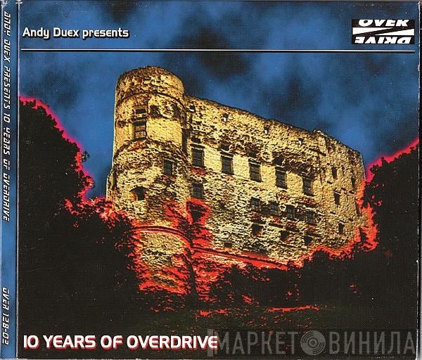  Andy Düx  - 10 Years Of Overdrive