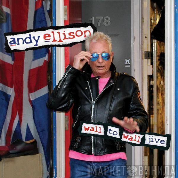 Andy Ellison - Wall To Wall Jive