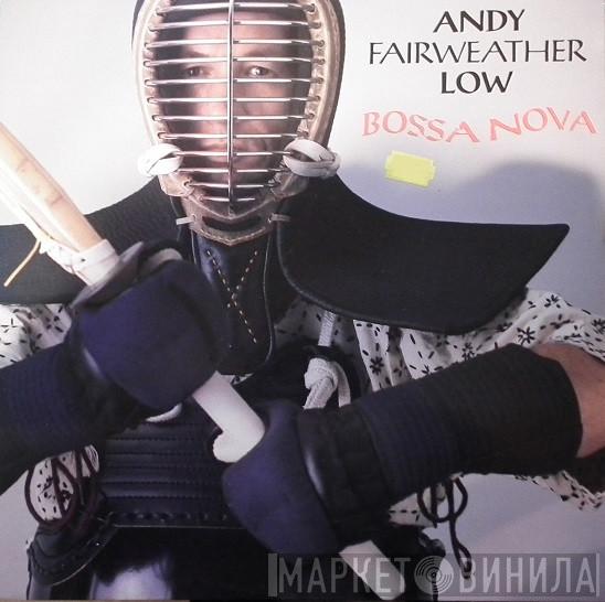 Andy Fairweather-Low - Bossa Nova
