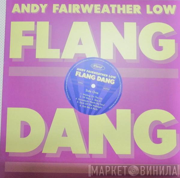 Andy Fairweather-Low - Flang Dang