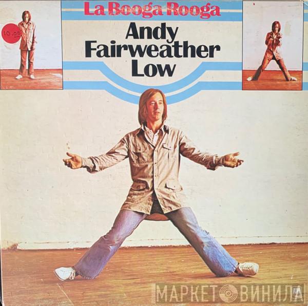  Andy Fairweather-Low  - La Booga Rooga