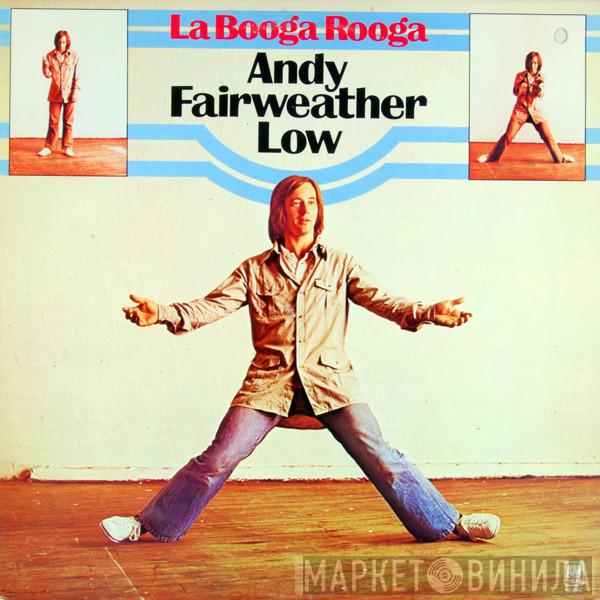  Andy Fairweather-Low  - La Booga Rooga