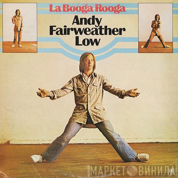 Andy Fairweather-Low - La Booga Rooga