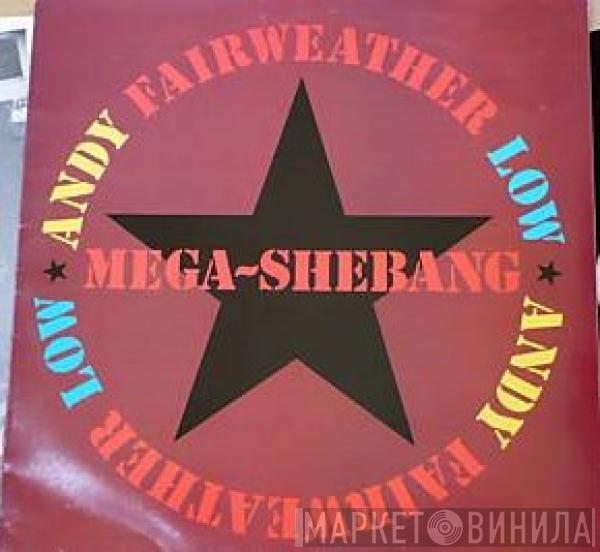 Andy Fairweather-Low - Mega-Shebang