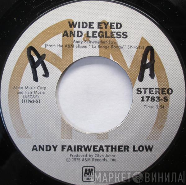  Andy Fairweather-Low  - Wide Eyed And Legless