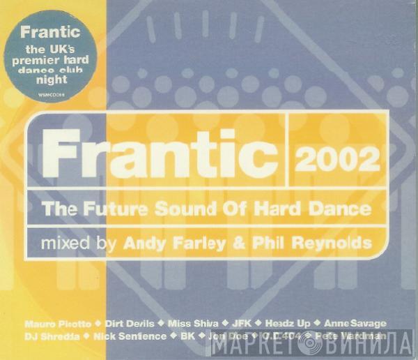 Andy Farley, Phil Reynolds - Frantic 2002 (The Future Sound Of Hard Dance)