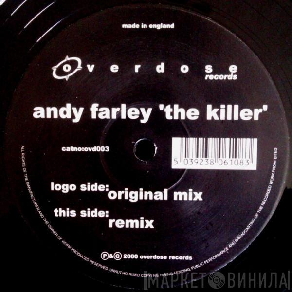 Andy Farley - The Killer