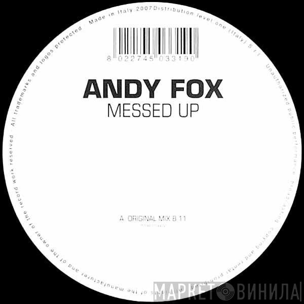 Andy Fox - Messed Up