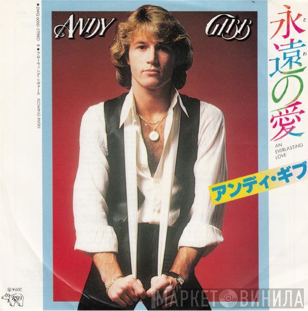  Andy Gibb  - An Everlasting Love / Flowing Rivers