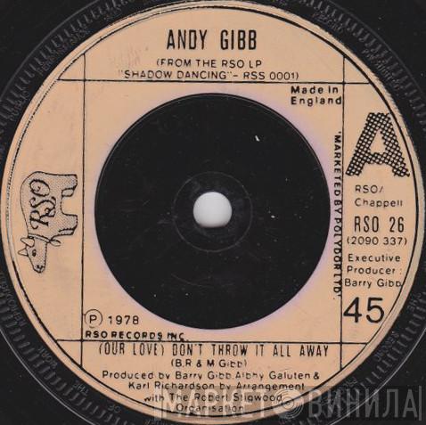 Andy Gibb - (Our Love) Don't Throw It All Away