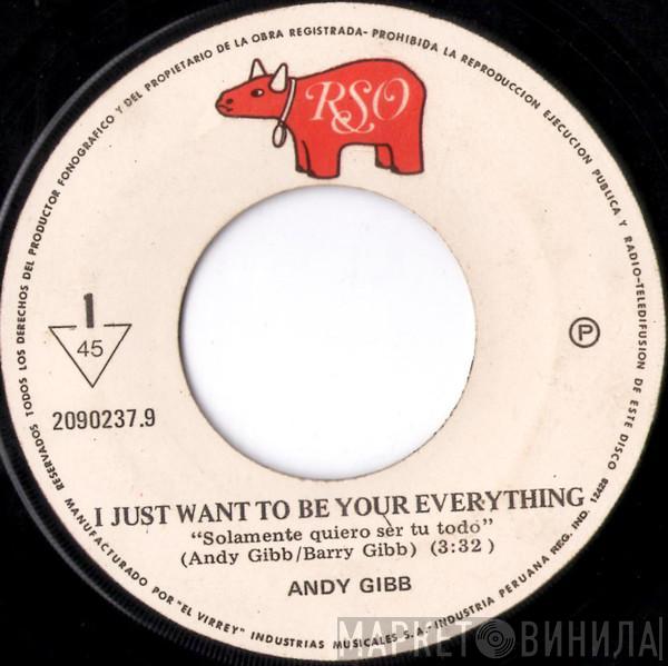  Andy Gibb  - I Just Want To Be Your Everything = Solamente Quiero Ser Tu Todo