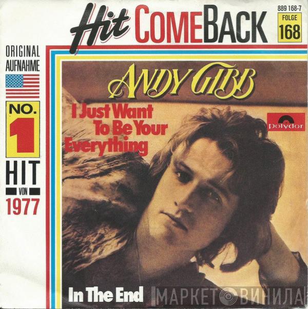  Andy Gibb  - I Just Want To Be Your Everything