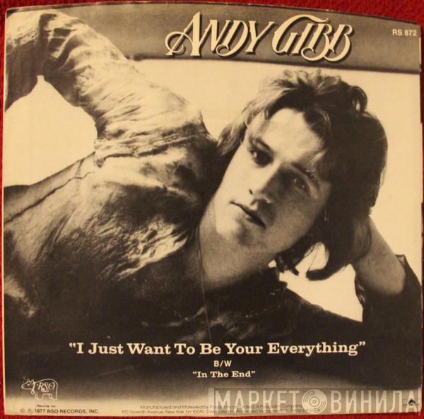  Andy Gibb  - I Just Want To Be Your Everything