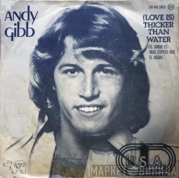 Andy Gibb - Love Is Thicker Than Water = El Amor Es Más Espeso Que El Agua