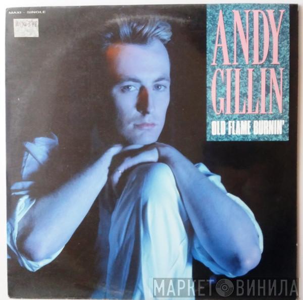 Andy Gillin - Old Flame Burnin'