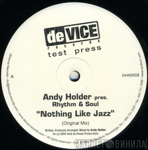Andy Holder, Rhythm & Soul - Nothing Like Jazz