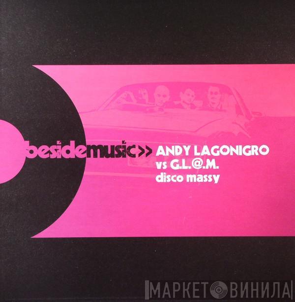 Andy Lagonigro, G.L.@.M. - Disco Massy