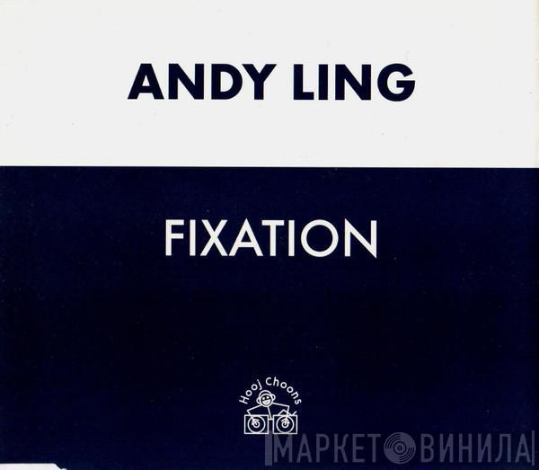 Andy Ling - Fixation