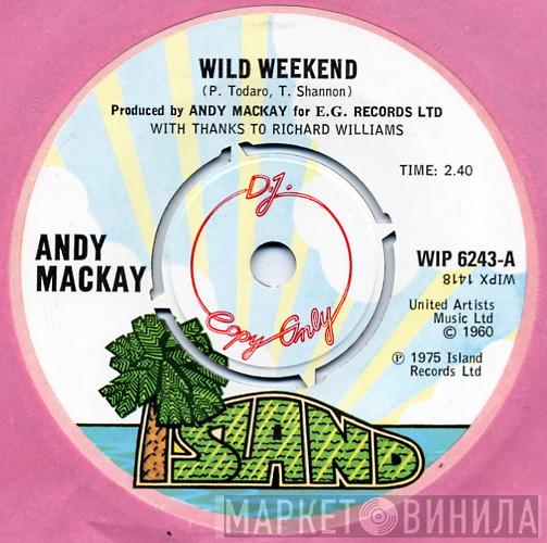 Andy Mackay - Wild Weekend