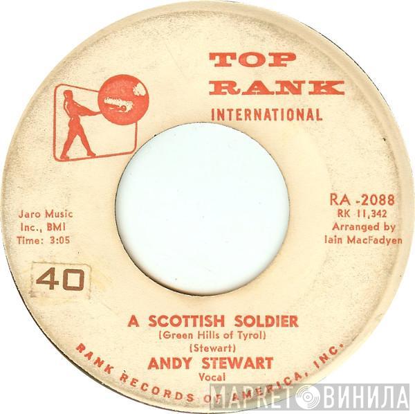  Andy Stewart  - A Scottish Soldier  (Green Hills Of Tyrol)