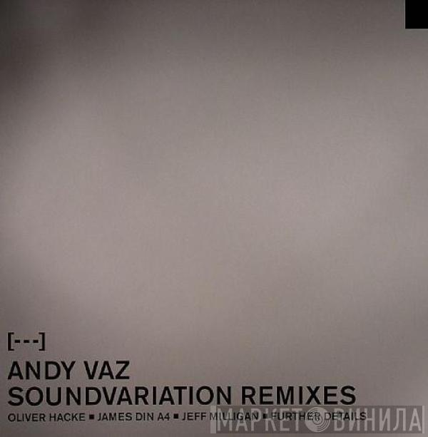  Andy Vaz  - Soundvariation Remixes