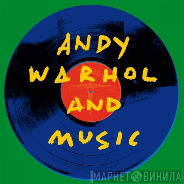  - Andy Warhol and Music