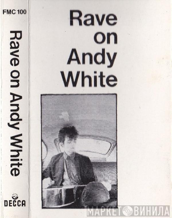 Andy White  - Rave On Andy White