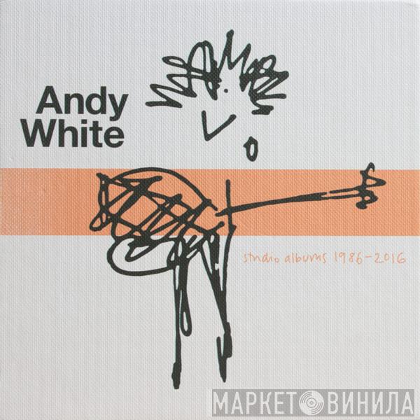 Andy White  - Studio Albums 1986-2016