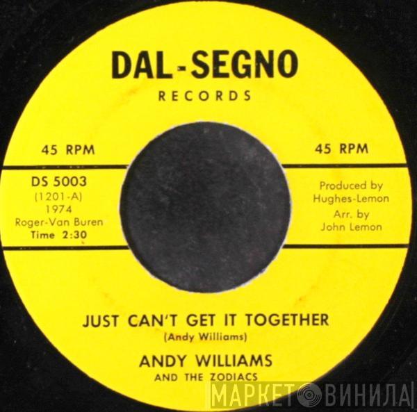 Andy Williams & The Zodiac Band - Just Can't Get It Together