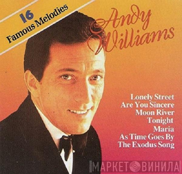 Andy Williams - 16 Famous Melodies